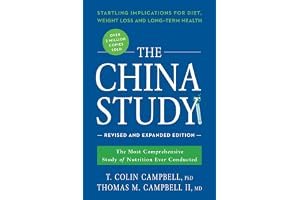 The China Study: Revised and Expanded Edition: The Most Comprehensive Study of Nutrition Ever Conducted and the Startling Implications for Diet, Weight Loss, and Long-Term Health book cover