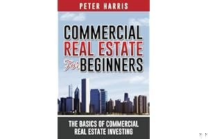Commercial Real Estate for Beginners: The Basics of Commercial Real Estate Investing book cover