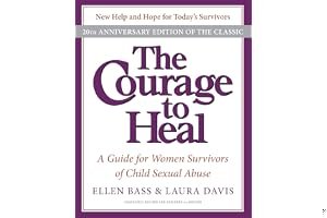 The Courage to Heal: A Guide for Women Survivors of Child Sexual Abuse book cover
