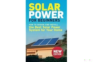 Solar Power for Beginners: How to Design and Install the Best Solar Power System for Your Home book cover
