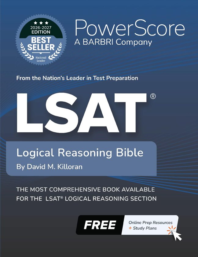 The PowerScore LSAT Logical Reasoning Bible 2026-2027: Self-Study Prep Strategies for the Logical Reasoning Section of the LSAT book cover