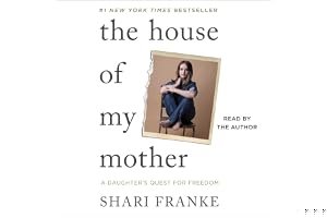 The House of My Mother: A Daughter's Quest for Freedom book cover