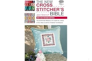The New Cross Stitcher's Bible: The Definitive Manual of Essential Cross Stitch and Counted Thread Techniques book cover