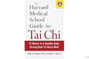 The Harvard Medical School Guide to Tai Chi: 12 Weeks to a Healthy Body, Strong Heart, and Sharp Mind book cover
