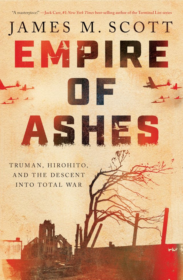 Empire of Ashes: Truman, Hirohito, and the Descent into Total War book cover