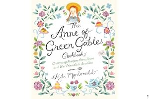 The Anne of Green Gables Cookbook: Charming Recipes from Anne and Her Friends in Avonlea book cover