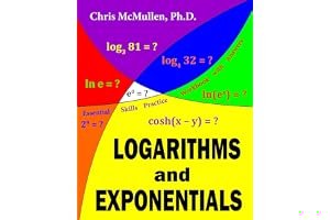 Logarithms and Exponentials Essential Skills Practice Workbook with Answers (Improve Your Math Fluency) book cover