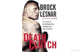 Death Clutch: My Story of Determination, Domination, and Survival book cover