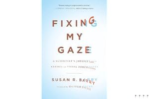 Fixing My Gaze: A Scientist's Journey into Seeing in Three Dimensions book cover