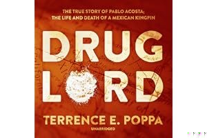 Drug Lord: The Life and Death of a Mexican Kingpin - A True Story book cover