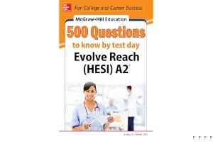 McGraw-Hill Education 500 Evolve Reach (Hesi) A2 Questions to Know by Test Day book cover