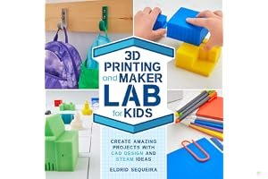 3D Printing and Maker Lab for Kids: Create Amazing Projects with CAD Design and STEAM Ideas book cover