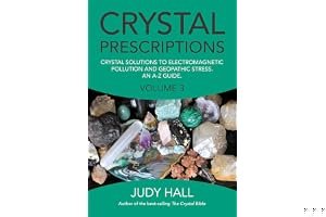 Crystal Prescriptions: Crystal Solutions to Electromagnetic Pollution and Geopathic Stress An A-Z Guide: Volume 3 book cover