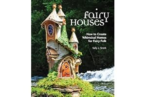 Fairy Houses: How to Create Whimsical Homes for Fairy Folk book cover