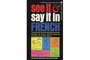 See It and Say It in French: A Beginner's Guide to Learning French the Word-And-Picture Way book cover