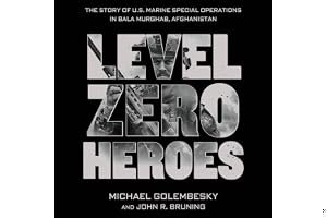 Level Zero Heroes: The Story of U.S. Marine Special Operations in Bala Murghab, Afghanistan book cover