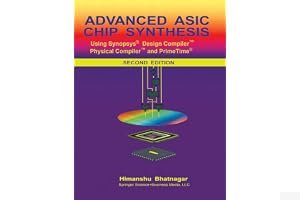 Advanced ASIC Chip Synthesis: Using Synopsys(r) Design Compiler(tm) Physical Compiler(tm) and Primetime(r) book cover