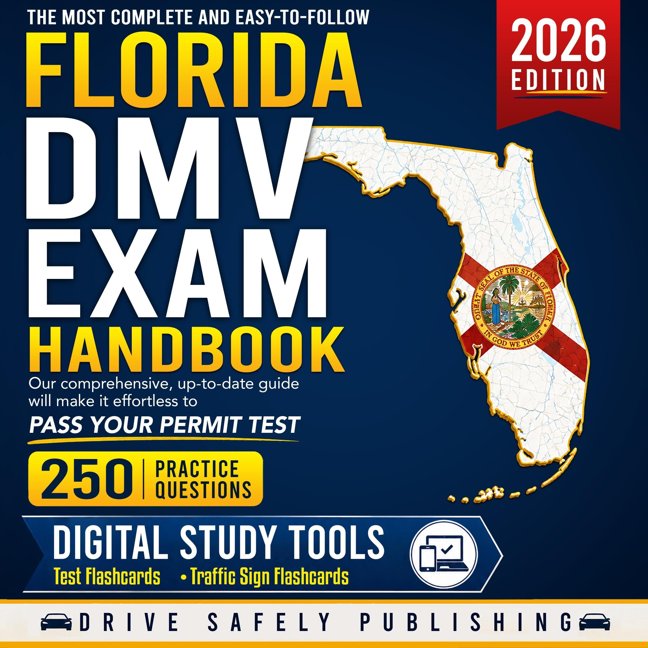 The Most Complete and Easy-to-Follow Florida DMV Exam Handbook with 250 Practice Questions: Our Comprehensive, Up-to-Date Guide Will Make It Effortless to Pass Your Permit Test book cover
