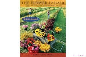 The Flower Farmer: An Organic Grower's Guide to Raising and Selling Cut Flowers book cover