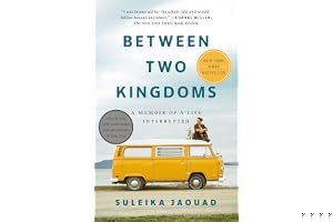 Between Two Kingdoms: A Memoir of a Life Interrupted book cover