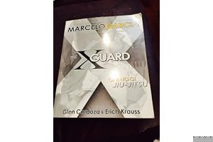 The X-Guard: Gi No Gi Jiu-Jitsu book cover