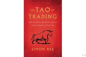 The Tao of Trading: How to Build Abundant Wealth in Any Market Condition book cover