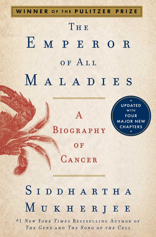 The Emperor of All Maladies: A Biography of Cancer book cover