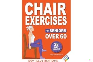 Chair Exercises for Seniors: Rediscover Pain-Free Daily Activities with A Step-by-Step Illustrated Workout to Improve Balance book cover