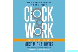 Clockwork, Revised and Expanded: Design Your Business to Run Itself book cover