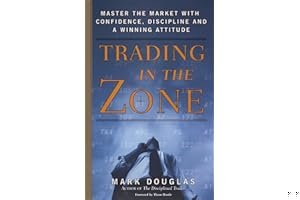 Trading in the Zone: Master the Market with Confidence, Discipline, and a Winning Attitude book cover