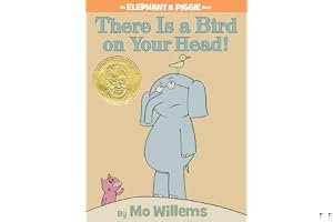 There Is a Bird on Your Head! (Elephant & Piggie, #4) book cover