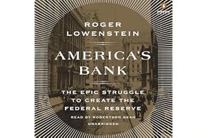 America's Bank: The Epic Struggle to Create the Federal Reserve book cover
