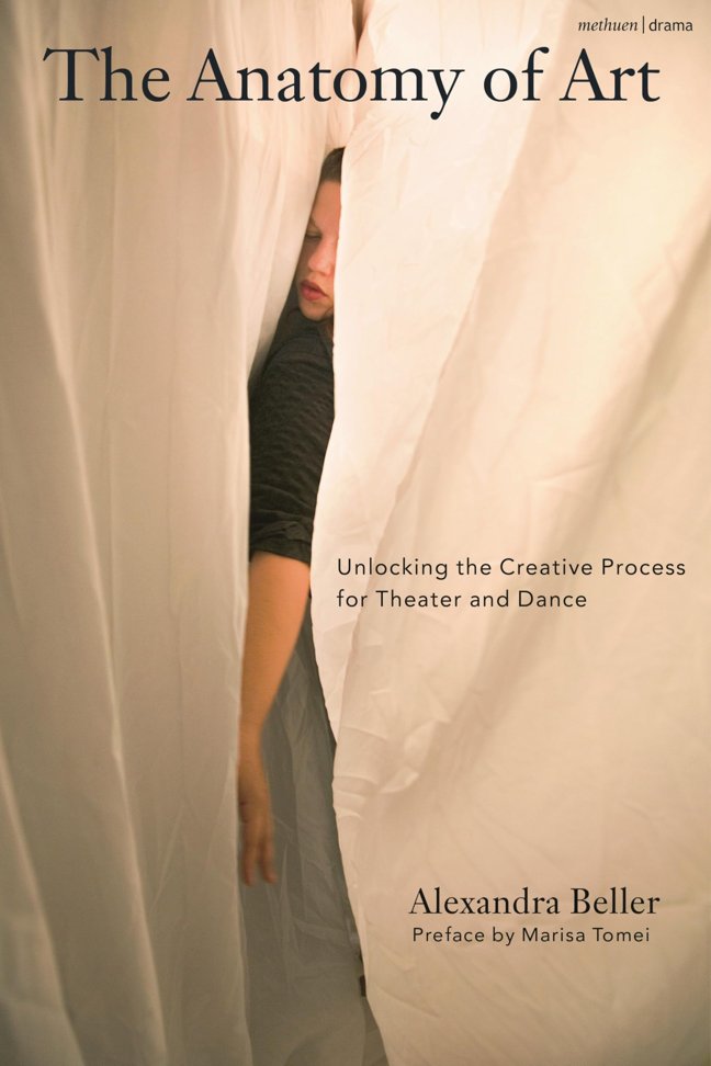 The Anatomy of Art: Unlocking the Creative Process for Theater and Dance book cover