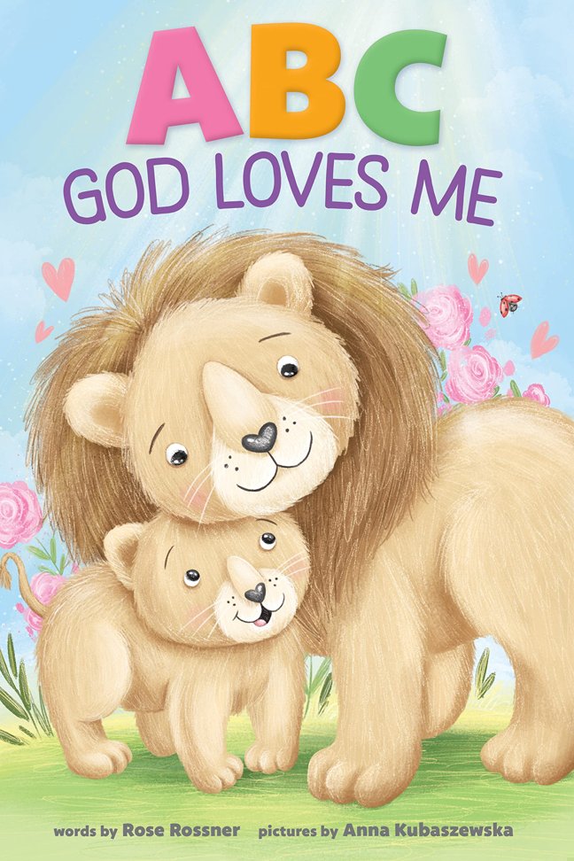 ABC God Loves Me: An Alphabet Book About God's Endless Love for Babies and Toddlers book cover