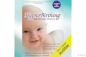 HypnoBirthing: The Mongan Method, 4th Edition: A Natural Approach to Safer, Easier, More Comfortable Birthing book cover
