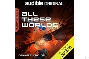 All These Worlds (Bobiverse, #3) book cover