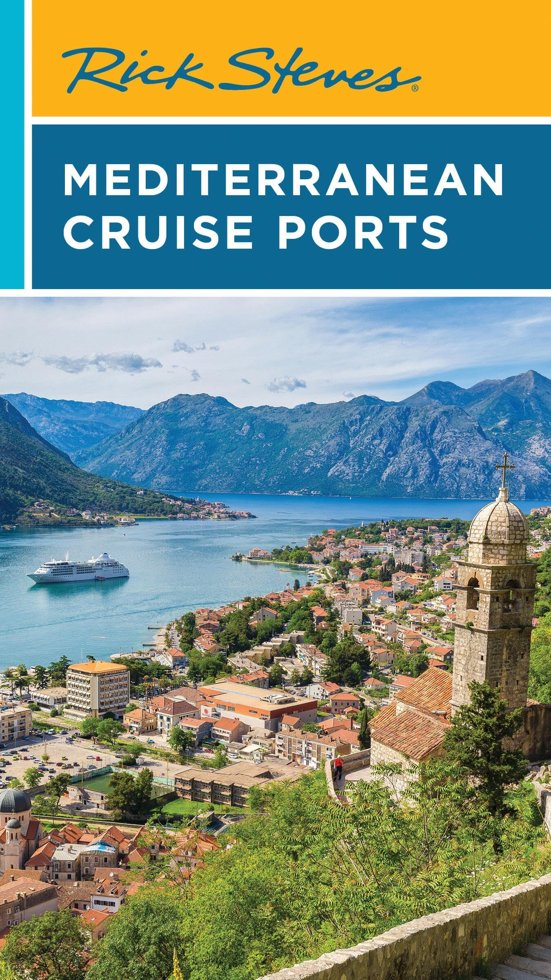 Rick Steves Mediterranean Cruise Ports (Rick Steves Travel Guide) book cover