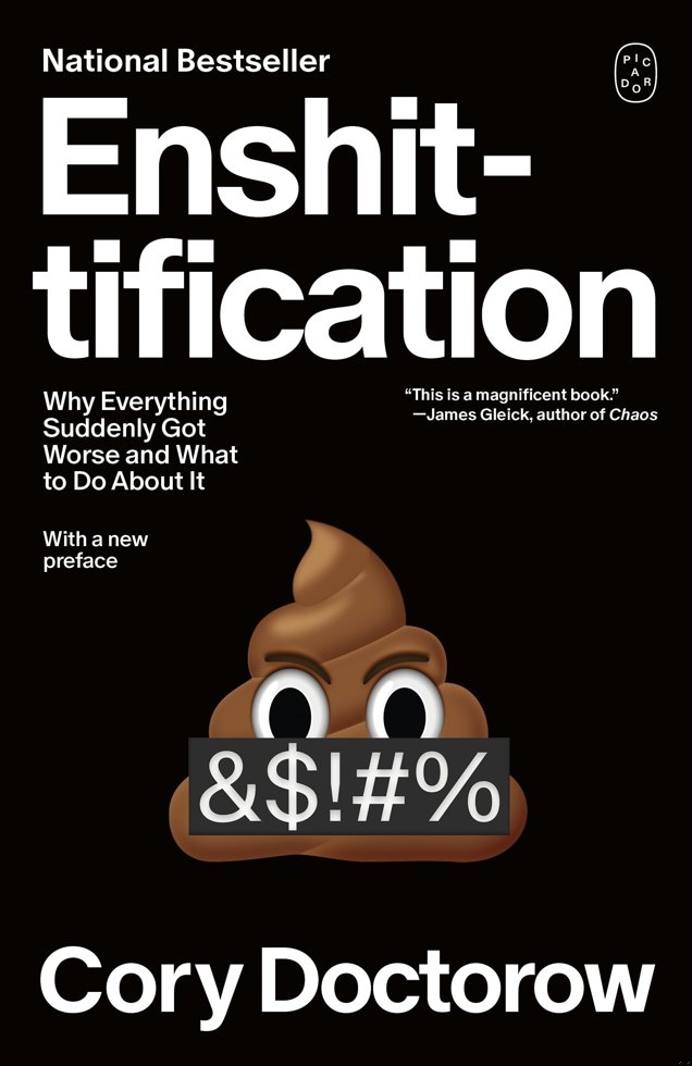Enshittification: Why Everything Suddenly Got Worse and What to Do About It book cover