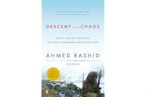 Descent into Chaos: How the War Against Islamic Extremism Is Being Lost in Pakistan, Afghanistan and Central Asia book cover