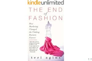 The End of Fashion: How Marketing Changed the Clothing Business Forever book cover
