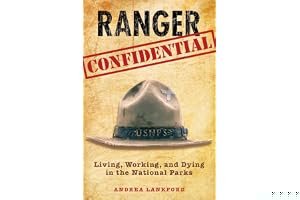 Ranger Confidential: Living, Working, and Dying in the National Parks book cover