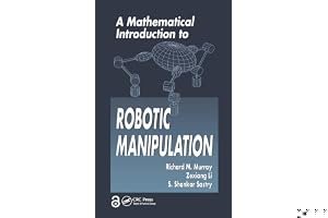A Mathematical Introduction to Robotic Manipulation book cover