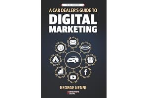A Car Dealer’s Guide to Digital Marketing - Third Edition: You can only improve what you understand! book cover