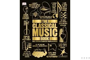 The Classical Music Book: Big Ideas Simply Explained book cover