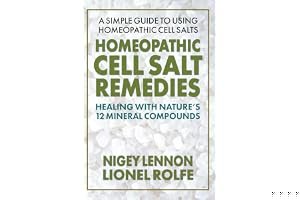 Homeopathic Cell Salt Remedies: Healing with Nature's Twelve Mineral Compounds book cover