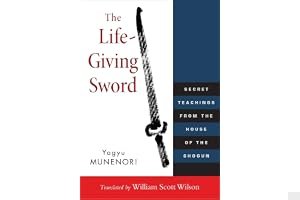 The Life-Giving Sword: Secret Teachings from the House of the Shogun book cover