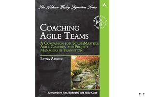 Coaching Agile Teams: A Companion for ScrumMasters, Agile Coaches, and Project Managers in Transition book cover