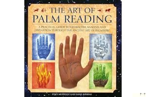 The Art of Palm Reading: A Practical Guide to Character Analysis and Divination Through the Ancient Art of Palmistry book cover