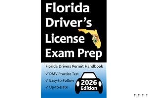 Florida Driver’s License Exam Prep: Everything You Need to Pass → Practice Questions Based on the Latest DMV Manual, Road Signs, Traffic Laws, Driving ... & Detailed Explanations of What to Expect! book cover