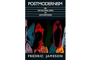 Postmodernism, or, The Cultural Logic of Late Capitalism book cover